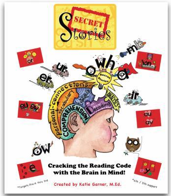 Paperback Secret Stories : Cracking the Reading Code with the Brain in Mind Book