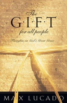 The Gift for All People: Thoughts on God's Grea... 1576738485 Book Cover