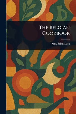 The Belgian Cookbook 1023122375 Book Cover