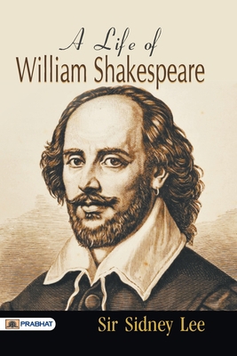 A Life of William Shakespeare 9352661710 Book Cover