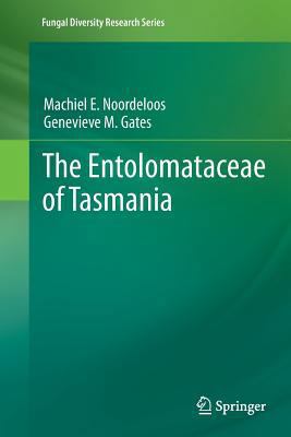 The Entolomataceae of Tasmania 9400799047 Book Cover