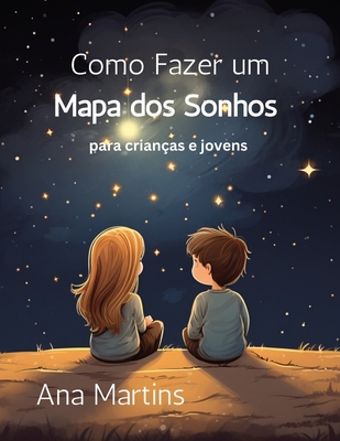 Como fazer um mapa dos sonhos: Livro para crian... [Portuguese] B0CD16V26L Book Cover