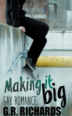 Making It Big: Gay Romance B0BCYN45V6 Book Cover