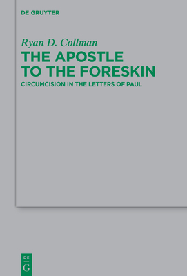 The Apostle to the Foreskin: Circumcision in th... 3110995549 Book Cover