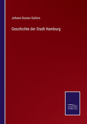 Geschichte der Stadt Hamburg [German] 3752542586 Book Cover