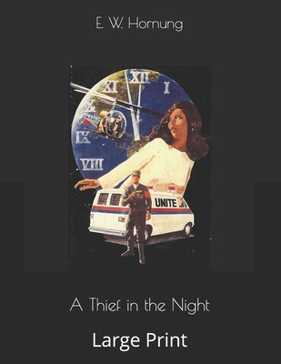 A Thief in the Night: Large Print 1692552872 Book Cover
