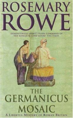 The Germanicus Mosaic (Libertus Mystery Series) 0747261016 Book Cover