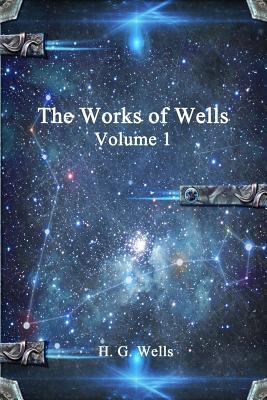 The Works of Wells 1365366510 Book Cover