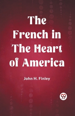 The French in the Heart of America 9361421735 Book Cover