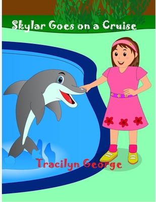 Skylar Goes on a Cruise 1779482213 Book Cover