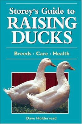 Storey's Guide to Raising Ducks: Breeds, Care, ... 158017258X Book Cover