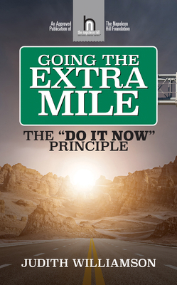 Going the Extra Mile: The Do It Now: Principle 1722505958 Book Cover
