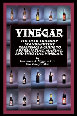 Vinegar: The User Friendly Standard Text, Refer... 059514716X Book Cover