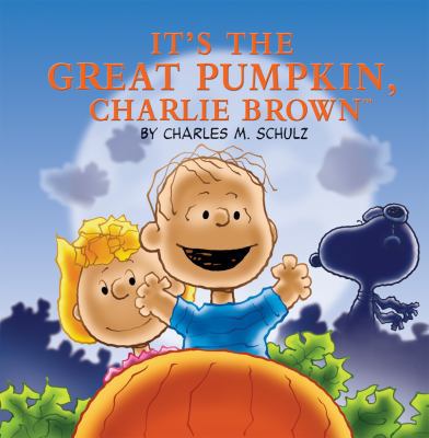 It's the Great Pumpkin, Charlie Brown 1614790329 Book Cover