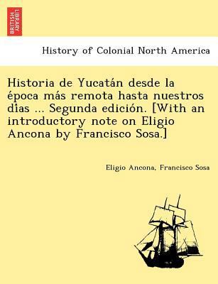 Historia de Yucata&#769;n desde la e&#769;poca ... 1241779325 Book Cover