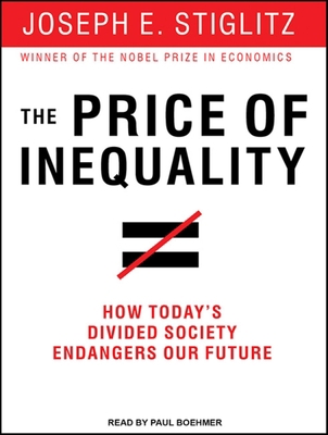 The Price of Inequality: How Today's Divided So... 1452638179 Book Cover