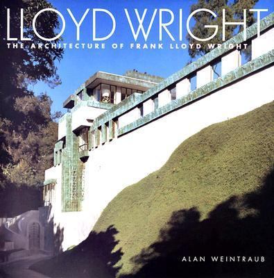 Lloyd Wright: The Architecture of Frank Lloyd W... 0810939967 Book Cover