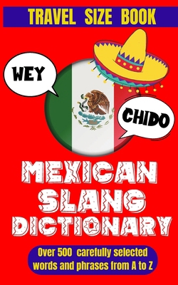 Mexican Slang Dictionary: A Comprehensive Guide... B0D5LZCTWN Book Cover