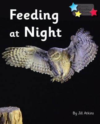 Feeding at Night: Phonics Phase 3 (Reading Star... 1785918966 Book Cover