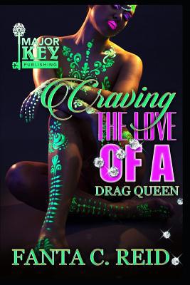 Craving the Love of a Drag Queen 1098945115 Book Cover