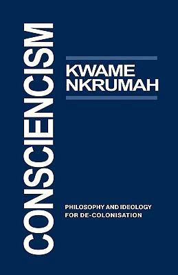 Consciencism: Philosophy and Ideology for de-Co... 0901787116 Book Cover