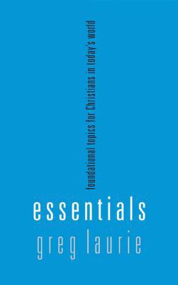 Essentials: Fundamental Topics for Christians i... 0982864426 Book Cover