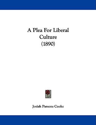 A Plea For Liberal Culture (1890) 1437463177 Book Cover