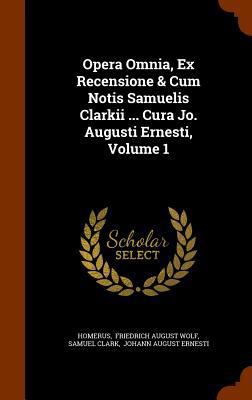Opera Omnia, Ex Recensione & Cum Notis Samuelis... 134492199X Book Cover