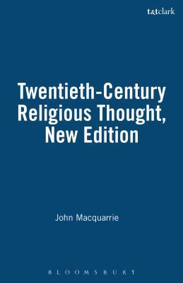 Twentieth-Century Religious Thought, New Edition 1563383675 Book Cover