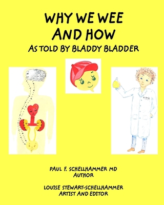 Why We Wee and How: As Told By Bladdy Bladder 1006709304 Book Cover