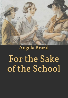 For the Sake of the School B08TRJMMKN Book Cover