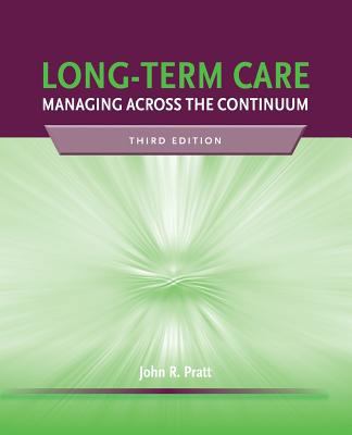 Long-Term Care: Managing Across the Continuum 128407157X Book Cover