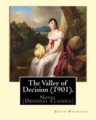 The Valley of Decision (1901). By: Edith Wharto... 1542856809 Book Cover