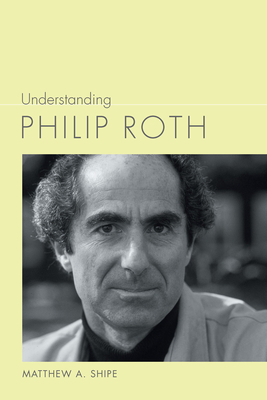 Understanding Philip Roth 1643363093 Book Cover