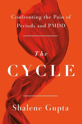 The Cycle: Confronting the Pain of Periods and ... 1250882915 Book Cover