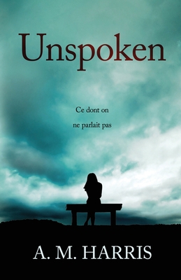Unspoken: Ce dont on ne parlait pas [French] 2957366665 Book Cover