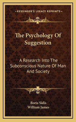 The Psychology Of Suggestion: A Research Into T... 1163443603 Book Cover