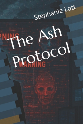 The Ash Protocol B0FVVTLQC5 Book Cover