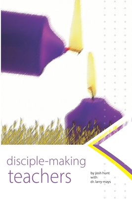 Disciplemaking Teachers 1500354635 Book Cover