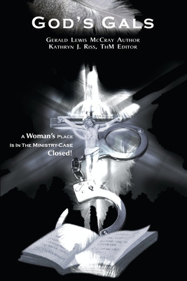 God's Gals: A Woman's Place is in the Ministry 0595236774 Book Cover