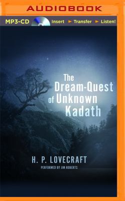 The Dream-Quest of Unknown Kadath 1491537205 Book Cover
