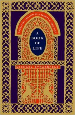 A Book of Life: Embracing Judaism as a Spiritua... 0805241248 Book Cover