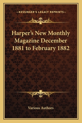 Harper's New Monthly Magazine December 1881 to ... 1162760095 Book Cover