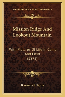 Mission Ridge And Lookout Mountain: With Pictur... 1163943886 Book Cover