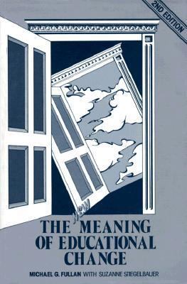The New Meaning of Educational Change 0807730602 Book Cover