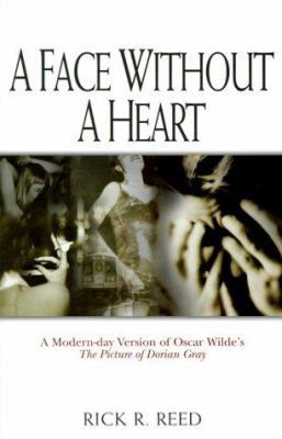 A Face Without a Heart: A Modern-Day Version of... 1891946080 Book Cover