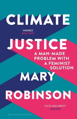 Climate Justice: A Man-Made Problem With a Femi... 1408888432 Book Cover