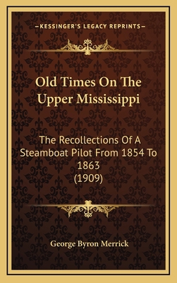 Old Times On The Upper Mississippi: The Recolle... 1165031787 Book Cover