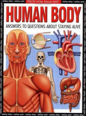Human Body : Everything You Need to Know About ... 1845100212 Book Cover