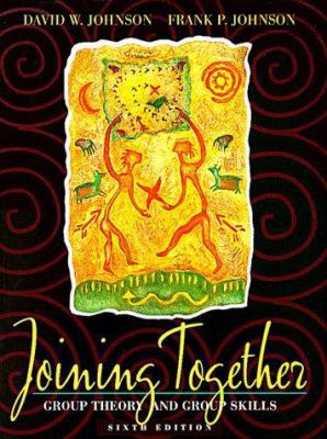 Joining Together: Group Theory and Group Skills 0205197507 Book Cover